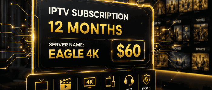 IPTV Subscription 12 Months eagle 4k